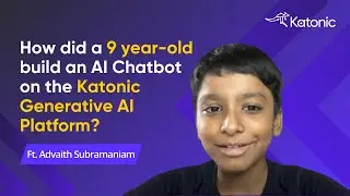 How did a 9 year-old build and AI Chatbot on the Katonic Generative AI Platform?