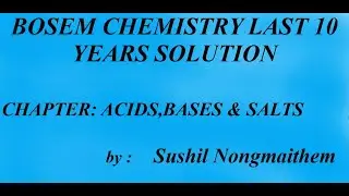 BOSEM CLASS X CHEMISTRY CHAPTER 3 ACIDS, BASES & SALTS LAST 10 YEARS SOLUTION