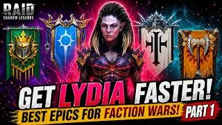 GET LYDIA FASTER! Best Epics for Faction Wars - Part 1! RAID: Shadow Legends