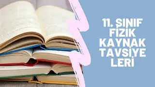 11. SINIF FİZİK KAYNAK TAVSİYELERİ