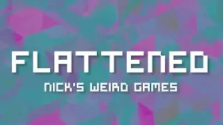 Nick's Weird Games - Flattened