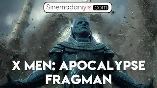 X Men: Apocalypse Fragman - 2016 - Sinemadaniyisi.com