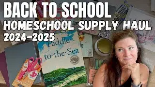 2024-2025 HOMESCHOOL Back to School Supplies Haul