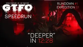 GTFO Speedrun | Deeper in under 13 minutes [R1D1]