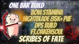 ESO One Bar Stamina Bow Nightblade 85k+ DPS PVE Build Ft. Oakensoul Ring Scribes of Fate DLC