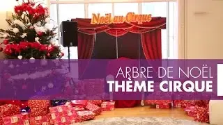 Animation arbre de Noël : thème cirque