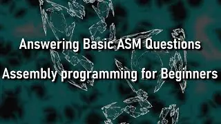 Answering Basic Assembly Language Questions - Assembly Language for Beginners