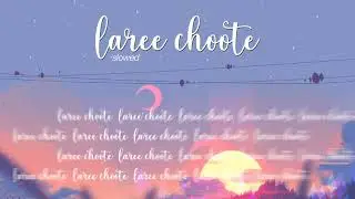 laree chooti // call // slowed + reverb