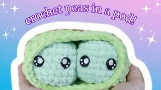 Two Peas in a Pod Crochet Amigurumi Tutorial