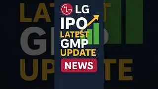 LG IPO GMP Today | Latest Grey Market Premium Update & Listing Gains!