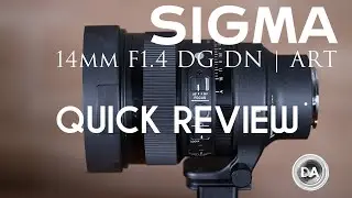 Sigma 14mm F1.4 DN ART Quick Review  | The Astro Monster