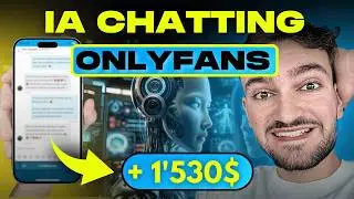 La PREMIÈRE IA de CHATTING sur OnlyFans ! (Je fais +1'000€/jour avec)