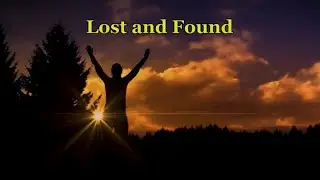 Lost and Found: Church of Christ sermon