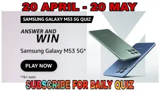 Amazon Samsung Galaxy M53 5G Quiz Answers Today l Win Samsung Galaxy M53  Smartphone l 20 April 2022