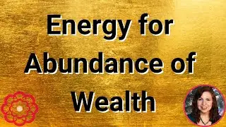 Energy for Abundance of Wealth 🌸