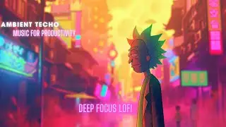 Rick and Morty Lofi Beats for Ultimate Focus🧪