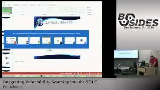 BSidesIOWA 2015 Track1: Integrating Vuln Scanning into the SDLC by Eric Johnson