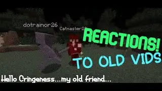 REACTING TO OLD VIDEOS... *CRINGE WARING*
