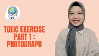 TOEIC EXERCISE PART 1 - PHOTOGRAPH