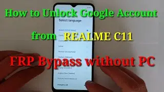how to unlock google account realme c11 / FRP Bypass without PC