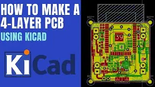 KiCad Tutorial -  How to make a 4 layer PCB in 