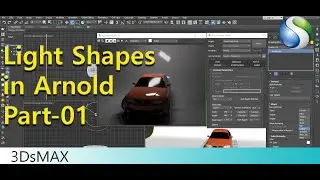 How to Use Arnold Light Shapes in 3Ds Max