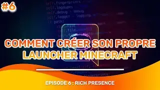 Comment créer son launcher Minecraft - Discord Rich Presence #6