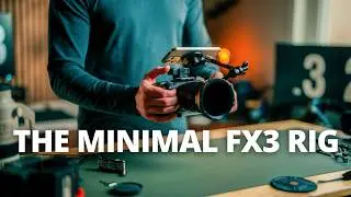 My Ultimate Minimal Sony FX3 Rig for 2025