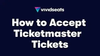 Vivid Seats | How to Accept Electronic Ticket Transfer from Ticketmaster