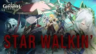 STAR WALKIN' - Genshin Impact [AMV] Series || Episode 3 Season 3 TEASER