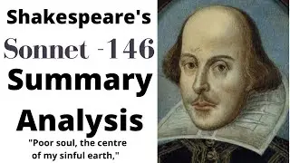 Sonnet 146 | William Shakespeare | Poor soul, the centre of my sinful earth | Summary & Analysis