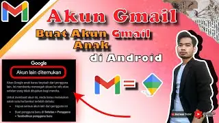 Cara Membuat Akun Gmail untuk Anak di Android - Aplikasi Google Family Link