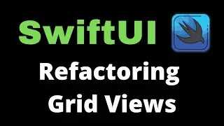 Refactoring Grid Views in SwiftUI 