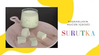 SURUTKA - BOŞNAKLAR'ın Mucize İçeceği