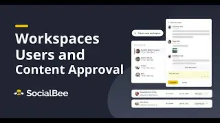 Workspaces, Users, and Content Approval in SocialBee