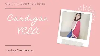 -CARDIGAN VERA- Vídeo Colaboración con la marca HOBBII