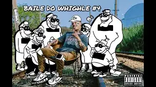 Baile do Whighle #4 - Tech Funk