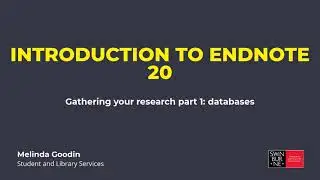 Introduction to EndNote 20 basics - Gathering your research Part 1: Databases