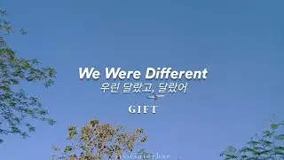 [KR/ID] GIFT (기프트) - We Were Different 우린 달랐고, 달랐어 (Lyrics Translation Sub Indo)