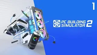 PC Building Simulator 2 | #1 | Türkçe