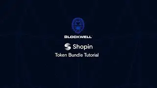 Blockwell - Shopin Token Bundler Tutorial