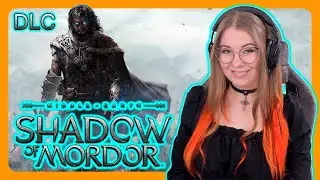 MIDDLE-EARTH: SHADOW OF MORDOR | ПЕРВОЕ ПРОХОЖДЕНИЕ НА РУССКОМ | СРЕДИЗЕМЬЕ: Тени Мордора | DLC