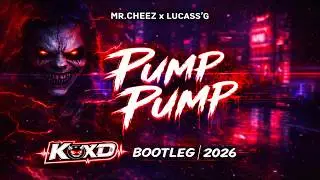 Mr.Cheez x Lucass'g - Pump Pump (KuxD Bootleg) 2026