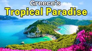 Meet Greece’s Most Exotic Island! | Corfu Travel Guide