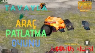 Tavayla Araba Patlatmaca, Pubg Mobile Gece Eğlencesi