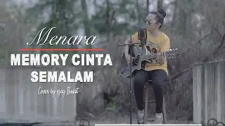 MENARA-MEMORY CINTA SEMALAM-||ACOUSTIK COVER BY OJAY BESUT