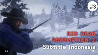 Red Dead Redemption 2  #3 Berburu (subtitle Indonesia)