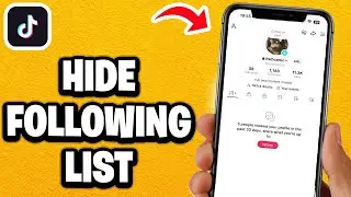 How To Hide TikTok Following List - Fastest Guide