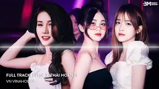 NONSTOP VINAHOUSE THÁI HOÀNG 2024 - FULL TRACK NHẠC KE THÁI HOÀNG REMIX - SIÊU PHẨM NGƯỜI CHƠI HỆ GÕ