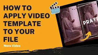 How to Apply Video Template to Your File | Nero Video Tutorial